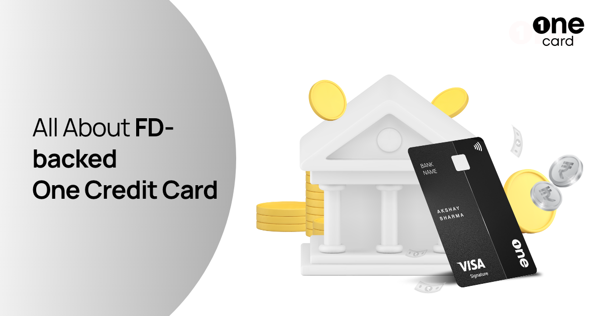 FD Credit Card - All You Need to Know About FD Backed One Credit Card