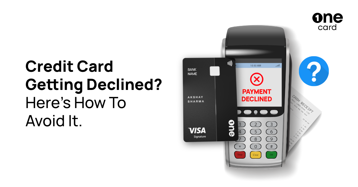 Credit Card Getting Declined? How To Avoid It?