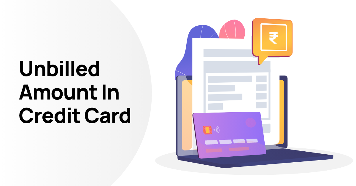 What is Unbilled Amount in Credit Card?