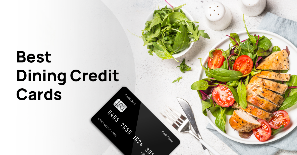 Best Credit Card for Dining: Check Features & Benefits