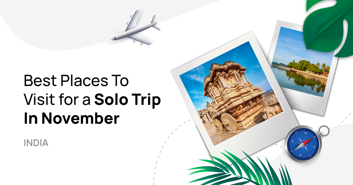 Best Places for Solo Trip in India to Visit in November