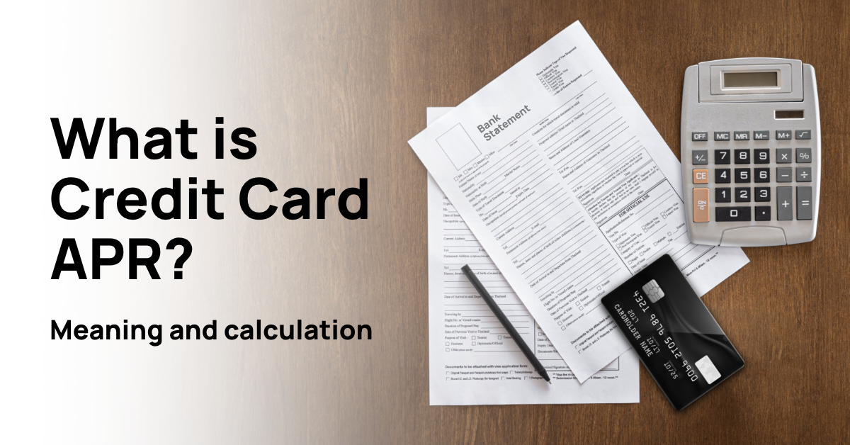 What is APR on Credit Card? Meaning and Calculation