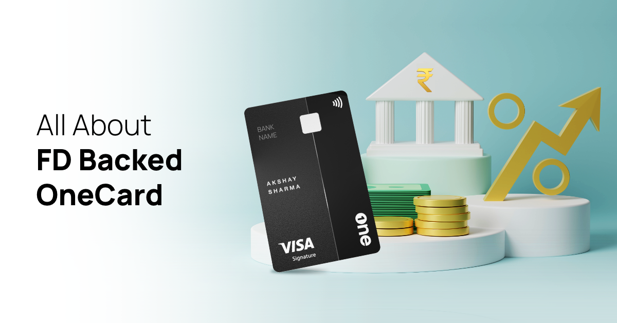 FD Credit Card - All You Need to Know About FD Backed One Credit Card