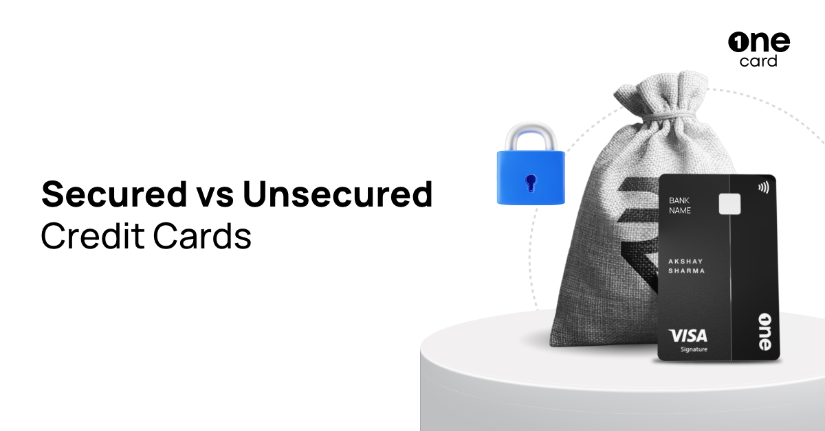 Secured vs. Unsecured Credit Card: What Are the Differences?