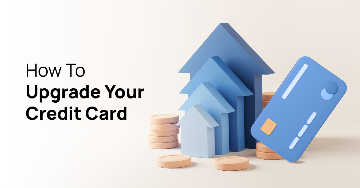 Things To Consider Before Getting Your Credit Card Upgraded